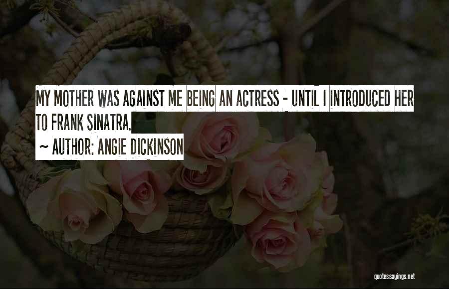 Angie Dickinson Quotes 543078