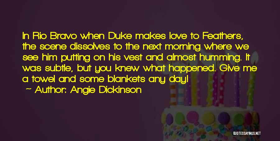 Angie Dickinson Quotes 865431