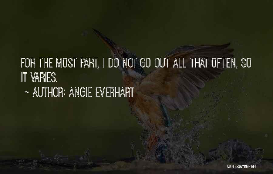 Angie Everhart Quotes 173481