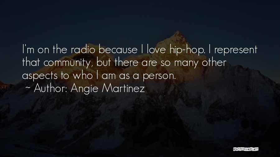 Angie Martinez Quotes 322042