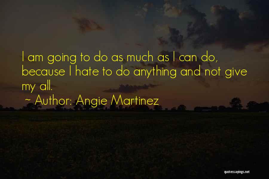 Angie Martinez Quotes 950475