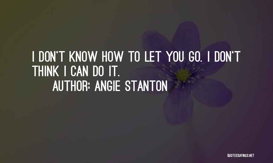 Angie Stanton Quotes 2161769