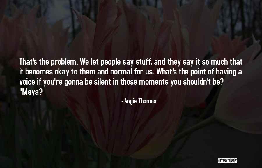 Angie Thomas Quotes 1849103 Angie Thomas Quotes 1849103