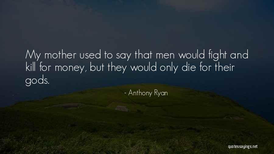 Angioplasty Recovery Quotes By Anthony Ryan Angioplasty Recovery Quotes By Anthony Ryan