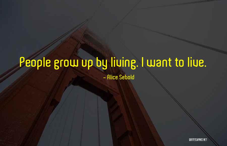 Angkorone Quotes By Alice Sebold Angkorone Quotes By Alice Sebold