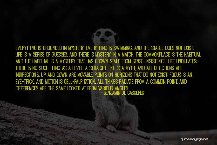 Angles Of Life Quotes By Benjamin De Casseres Angles Of Life Quotes By Benjamin De Casseres