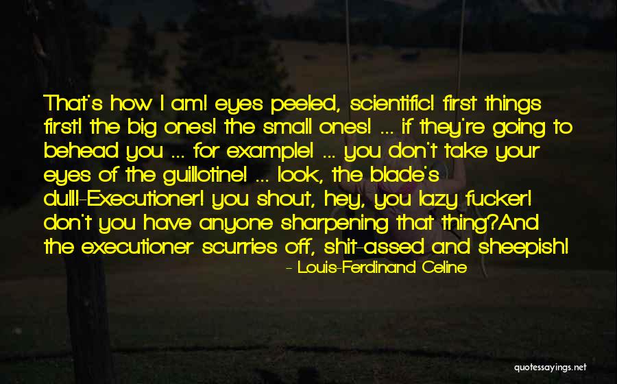 Angleworm Trail Quotes By Louis-Ferdinand Celine Angleworm Trail Quotes By Louis-Ferdinand Celine