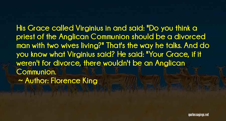 Anglican Quotes By Florence King