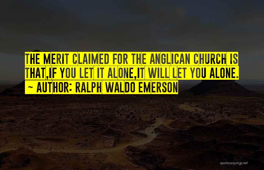 Anglican Quotes By Ralph Waldo Emerson