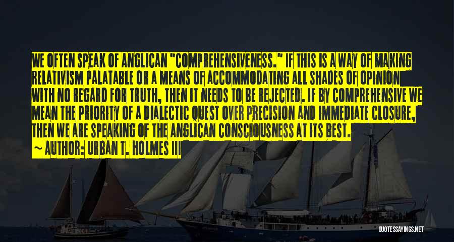 Anglicanism Quotes By Urban T. Holmes III