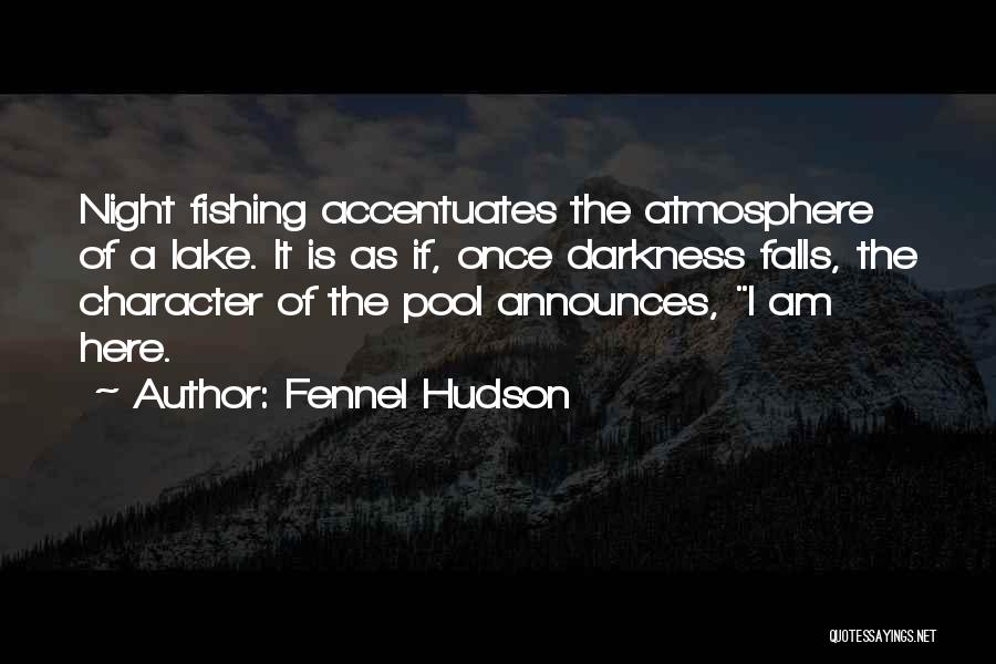 Angling Quotes By Fennel Hudson