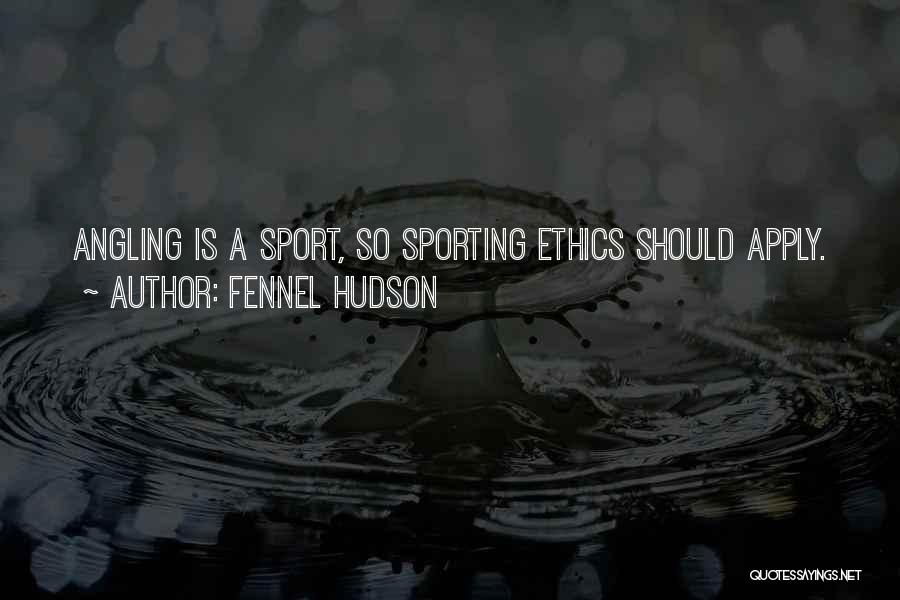 Angling Quotes By Fennel Hudson