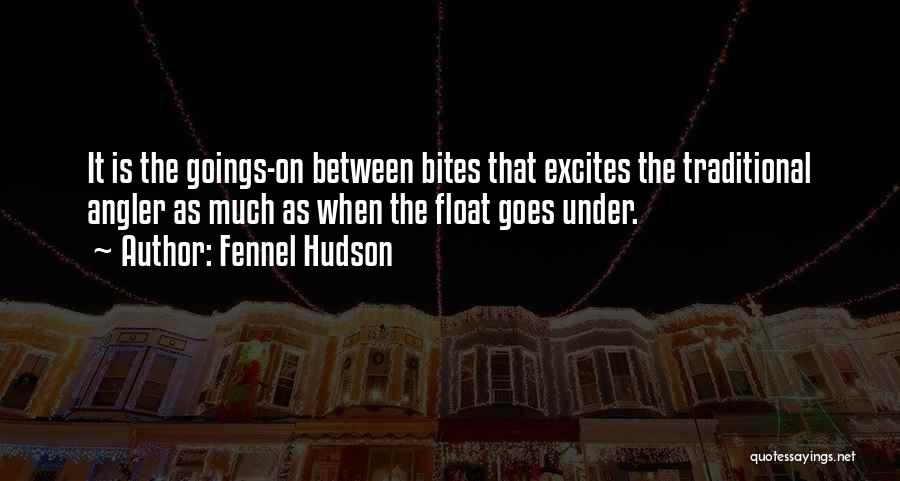 Angling Quotes By Fennel Hudson