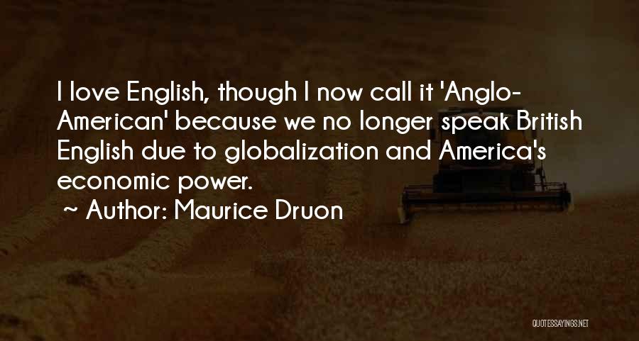 Anglo American Quotes By Maurice Druon