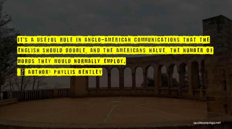 Anglo American Quotes By Phyllis Bentley Anglo American Quotes By Phyllis Bentley