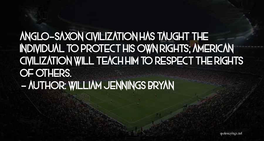 Anglo American Quotes By William Jennings Bryan