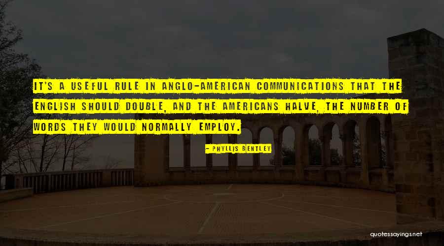 Anglo Americans Quotes By Phyllis Bentley Anglo Americans Quotes By Phyllis Bentley