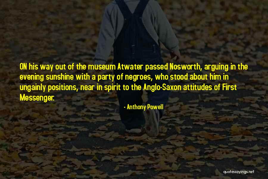 Anglo Saxon Quotes By Anthony Powell Anglo Saxon Quotes By Anthony Powell
