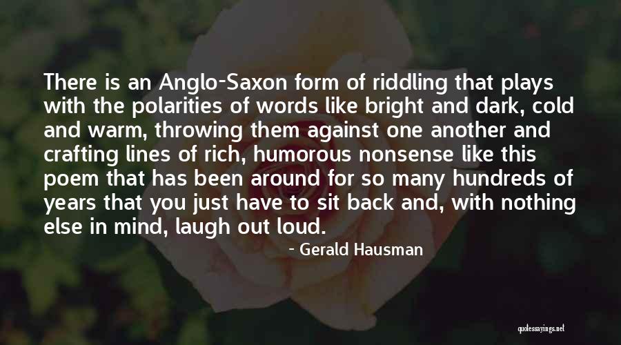 Anglo Saxon Quotes By Gerald Hausman