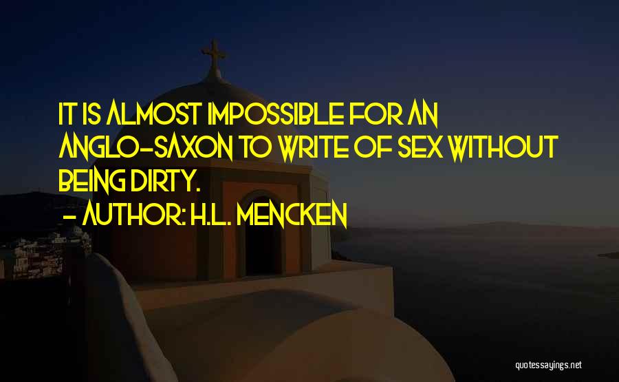 Anglo Saxon Quotes By H.L. Mencken