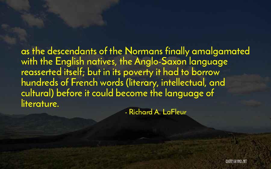 Anglo Saxon Quotes By Richard A. LaFleur