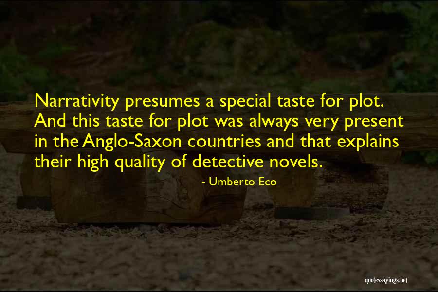 Anglo Saxon Quotes By Umberto Eco