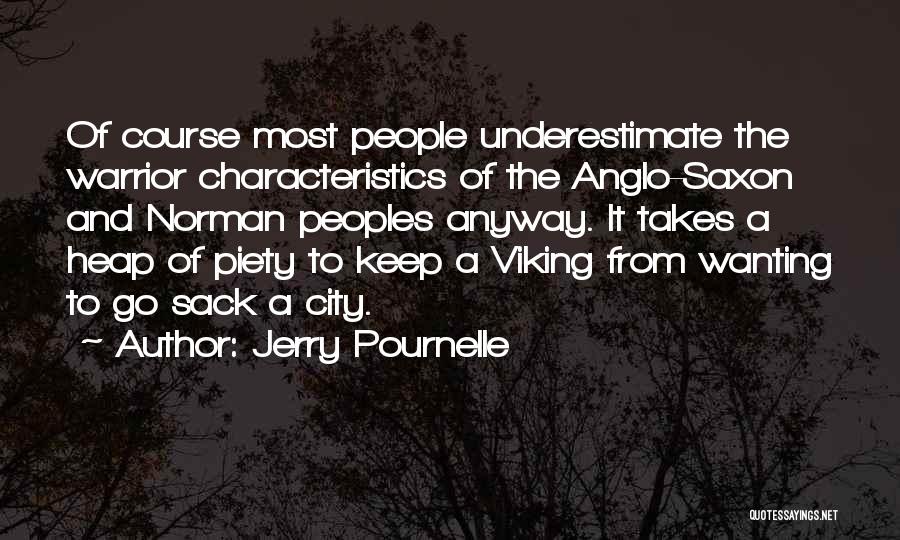 Anglo Saxon Warrior Quotes By Jerry Pournelle