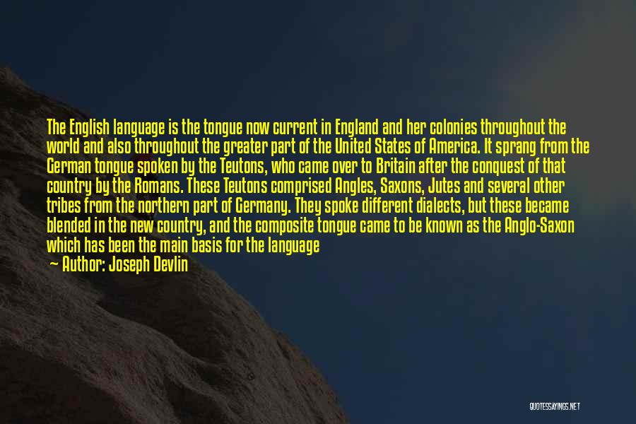 Anglo Saxons Quotes By Joseph Devlin