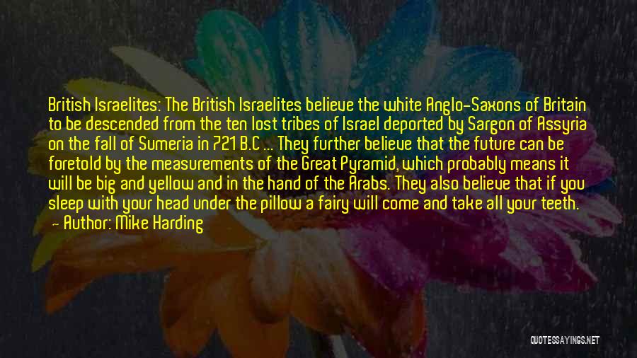 Anglo Saxons Quotes By Mike Harding Anglo Saxons Quotes By Mike Harding