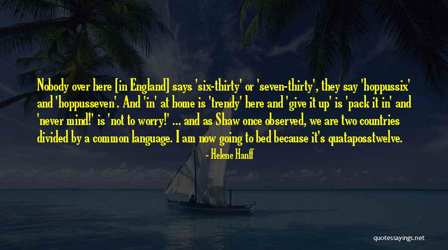 Anglophile Quotes By Helene Hanff Anglophile Quotes By Helene Hanff