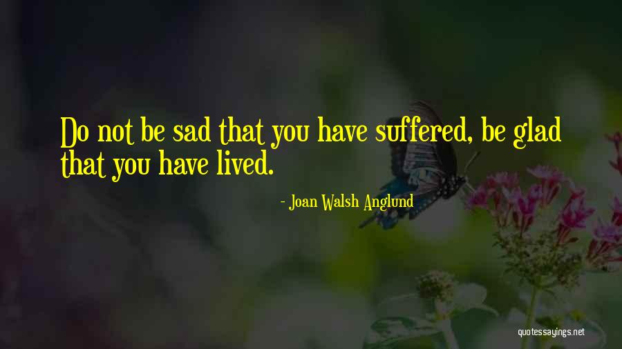 Anglund Quotes By Joan Walsh Anglund Anglund Quotes By Joan Walsh Anglund