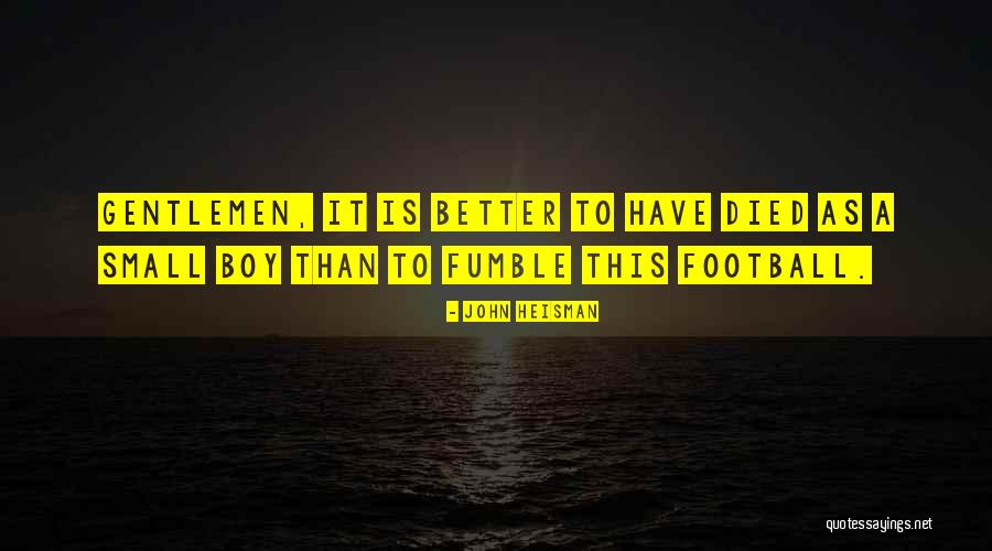 Angoisse Pronunciation Quotes By John Heisman Angoisse Pronunciation Quotes By John Heisman