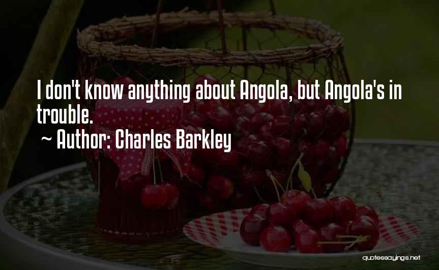 Angola Quotes By Charles Barkley
