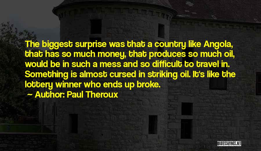 Angola Quotes By Paul Theroux