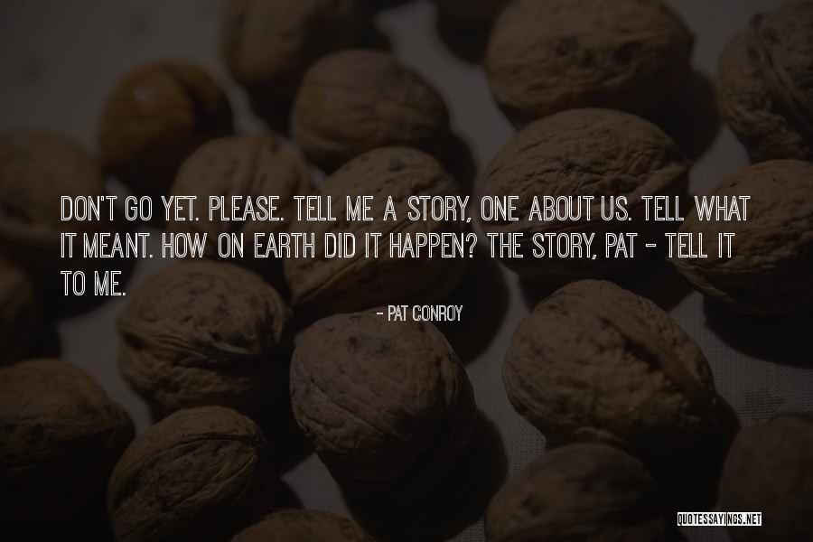 Angostura Quotes By Pat Conroy Angostura Quotes By Pat Conroy
