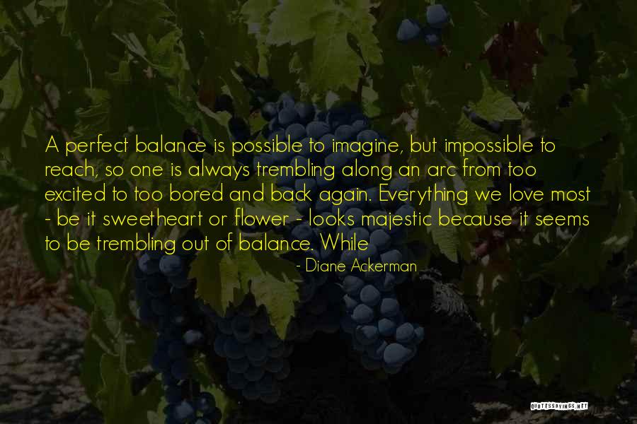 Angotti Quotes By Diane Ackerman Angotti Quotes By Diane Ackerman