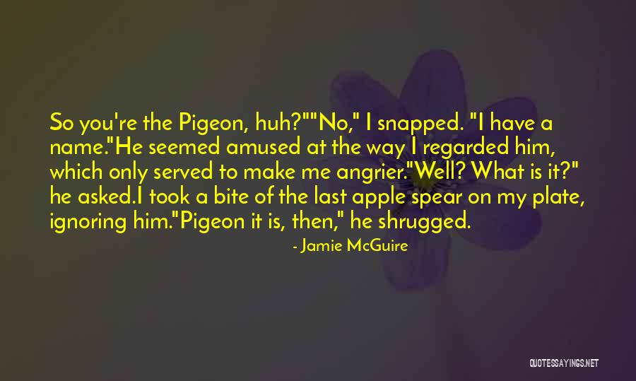 Angrier Than A Quotes By Jamie McGuire Angrier Than A Quotes By Jamie McGuire