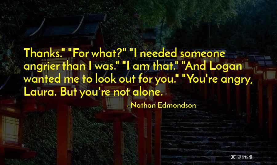 Angrier Than A Quotes By Nathan Edmondson Angrier Than A Quotes By Nathan Edmondson