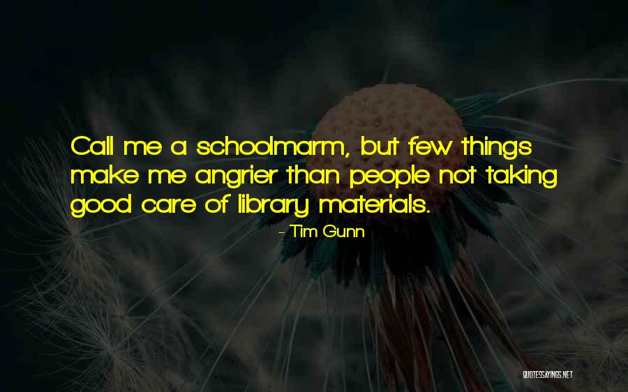 Angrier Than A Quotes By Tim Gunn Angrier Than A Quotes By Tim Gunn