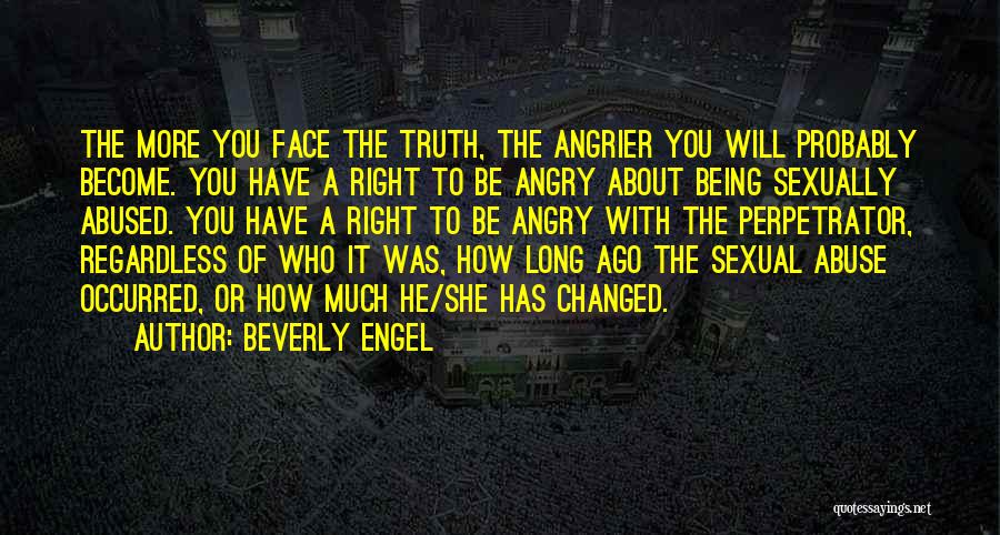 Angrier Than Quotes By Beverly Engel