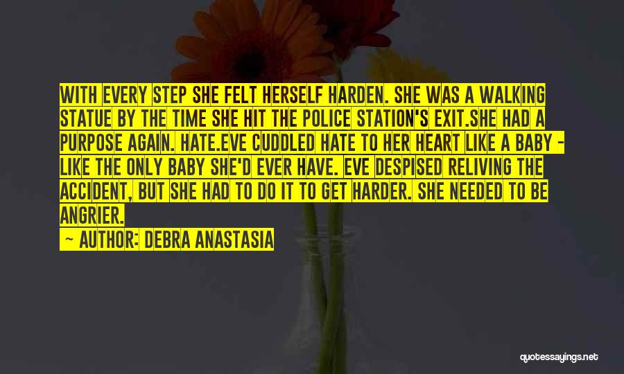 Angrier Than Quotes By Debra Anastasia