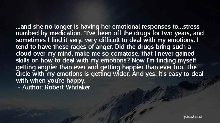 Angrier Than Quotes By Robert Whitaker