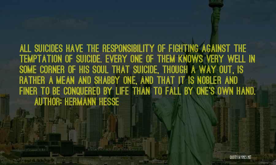 Angrier White House Quotes By Hermann Hesse