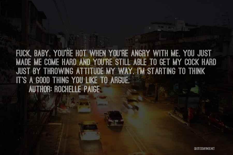 Angry And Attitude Quotes By Rochelle Paige