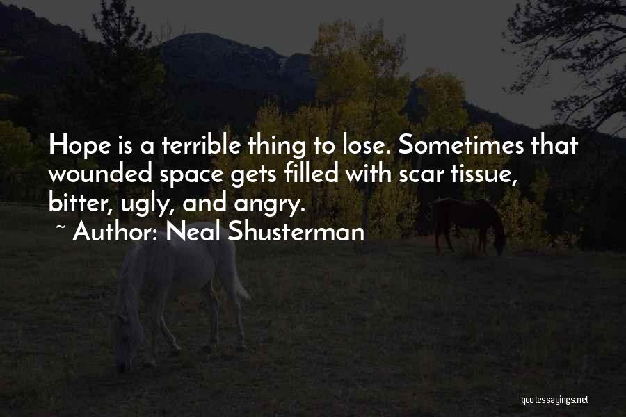 Angry And Bitter Quotes By Neal Shusterman