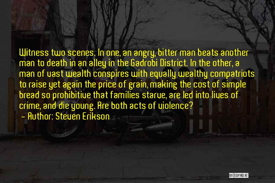 Angry And Bitter Quotes By Steven Erikson