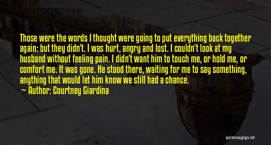 Angry And Hurt Quotes By Courtney Giardina