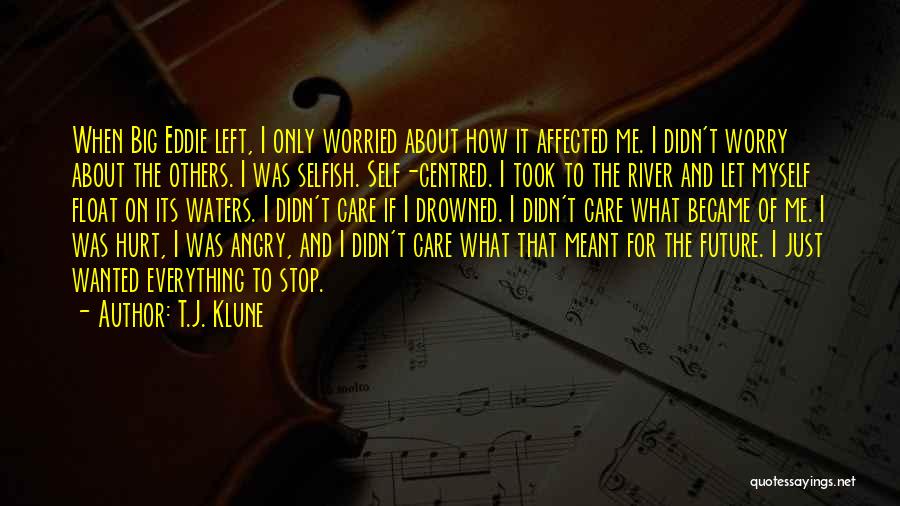 Angry And Hurt Quotes By T.J. Klune