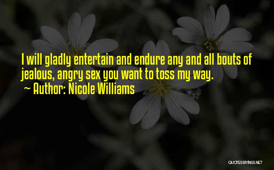 Angry And Jealous Quotes By Nicole Williams