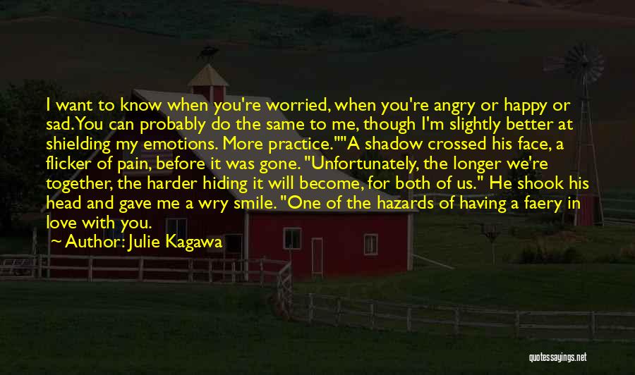 Angry And Sad Love Quotes By Julie Kagawa